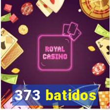 373 batidos